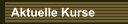 Aktuelle Kurse